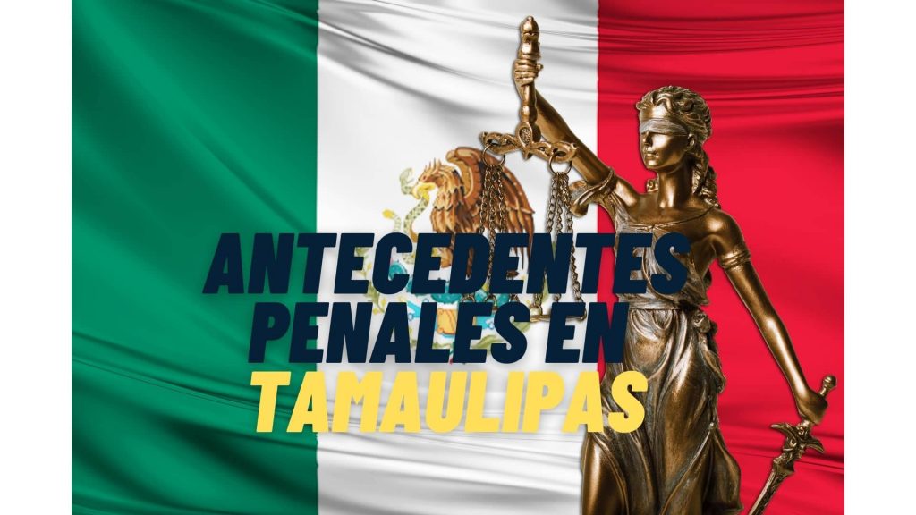 carta de antecedentes no penales TAMAULIPAS